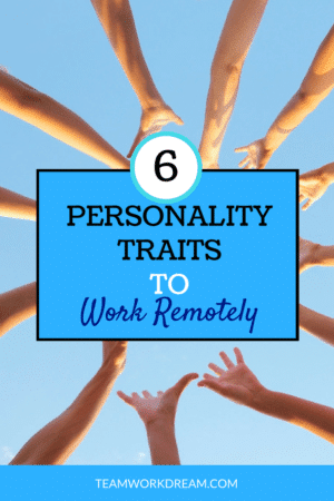 List of Personality Traits to Work Remotely. Do you have the right personality to work remotely #personalitytraitslist #workremotely #workfromhome #onlinework