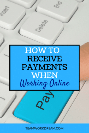 How to receive payments when working online. Find the best payment options to start making money online no matter where you are located. #makemoneyonline #receivepayments #workonline #workfromhomejobs