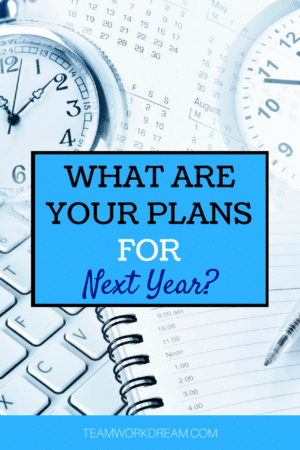 What are your plans for next year? Start setting your new years resolutions ideas right now. #newyearresolution #newyearsresolution #resolutions #Planning #preparation #workfromhomejobs