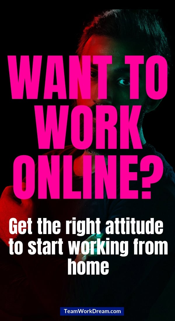 work online with the right attitude