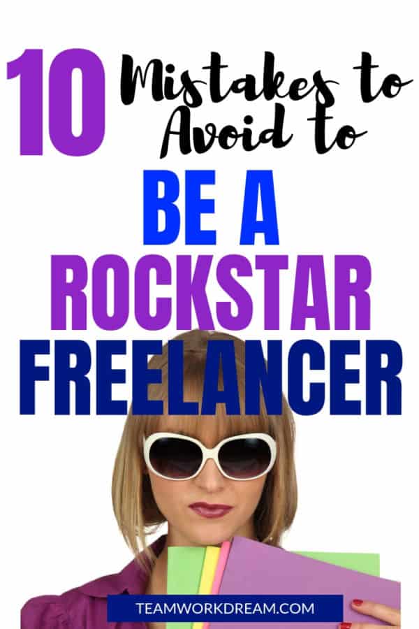 Be a Rockstar Freelancer and avoid these 10 mistakes