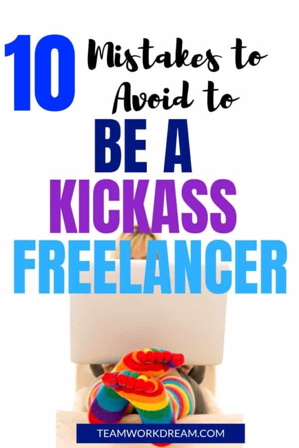 Want to know what the 10 Mistakes to avoid to be a kickass Freelancer is? Then read on to find out exactly what they are for you start earning money online like a superstar. Start working from home by following these 10 steps to make 100s of dollars a day. #workfromhome #freelancertips #freelancerideas #mistakestoavoid #makemoneyonline