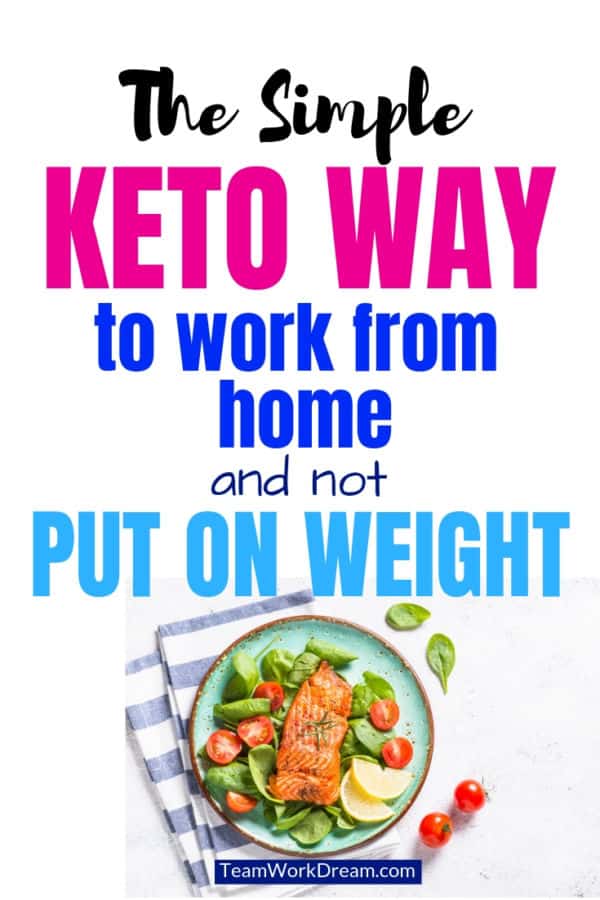 Ketogenic Diet Ideas for when working from home. Use these simple tips when following the Keto diet when working from home. Prepare your keto meal plans, keto snacks so that you can be productive and healthy doing your work from home job. #workfromhomejob #ketomealideas #ketodiet #ketosnacks #ketorecipes