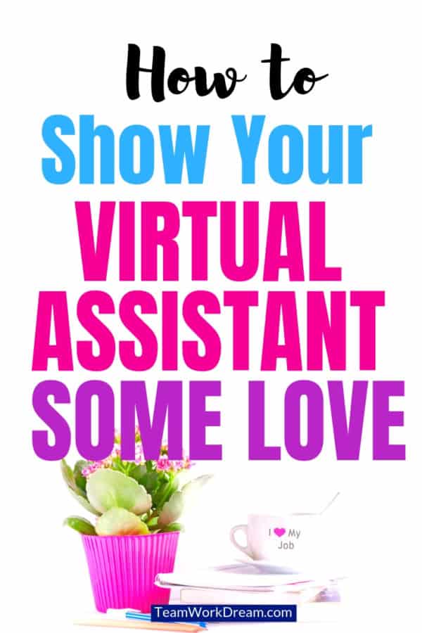 Use these simple ideas to keep your virtual assistant happy. Show your VA that you truly appreciate all that they do for you and your business by introducing any of these ideas. #virtualassistantideas virtualassistantjobs #workfromhomejobs #workfromhomeideas #smallbusinessideas #virtualassistantskills