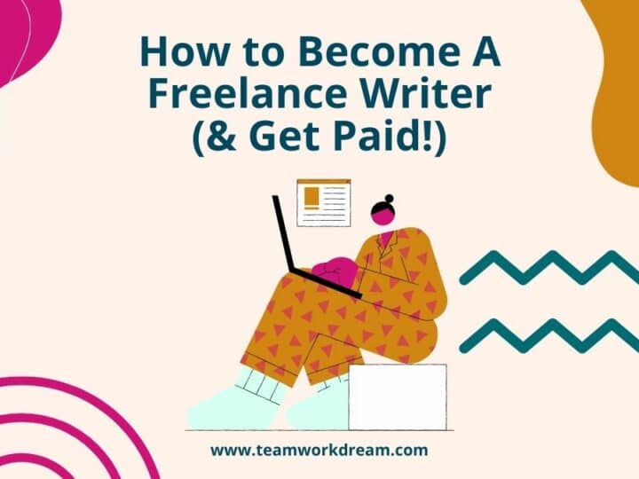 How to Become a Freelance Writer: Everything You Need to Know