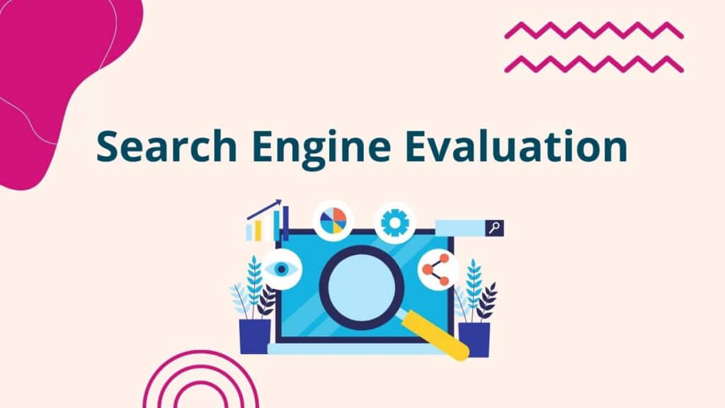 Search Engine Evaluation