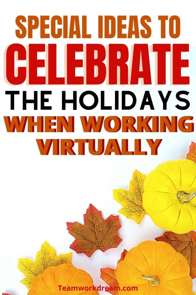 Find special ideas to celebrate the holidays when working from home like Thanksgiving and Christmas