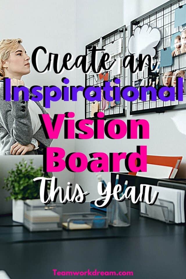 How and Why You Should Create a Vision Board - Teamwork Dream