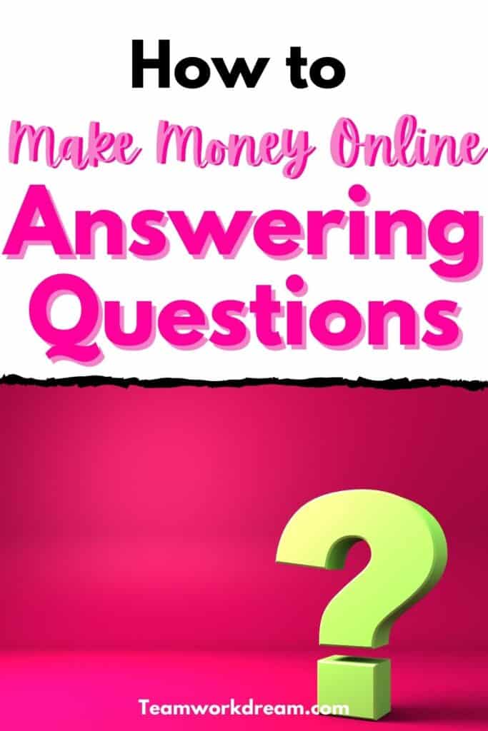 how to get paid to answer questions and make money online.