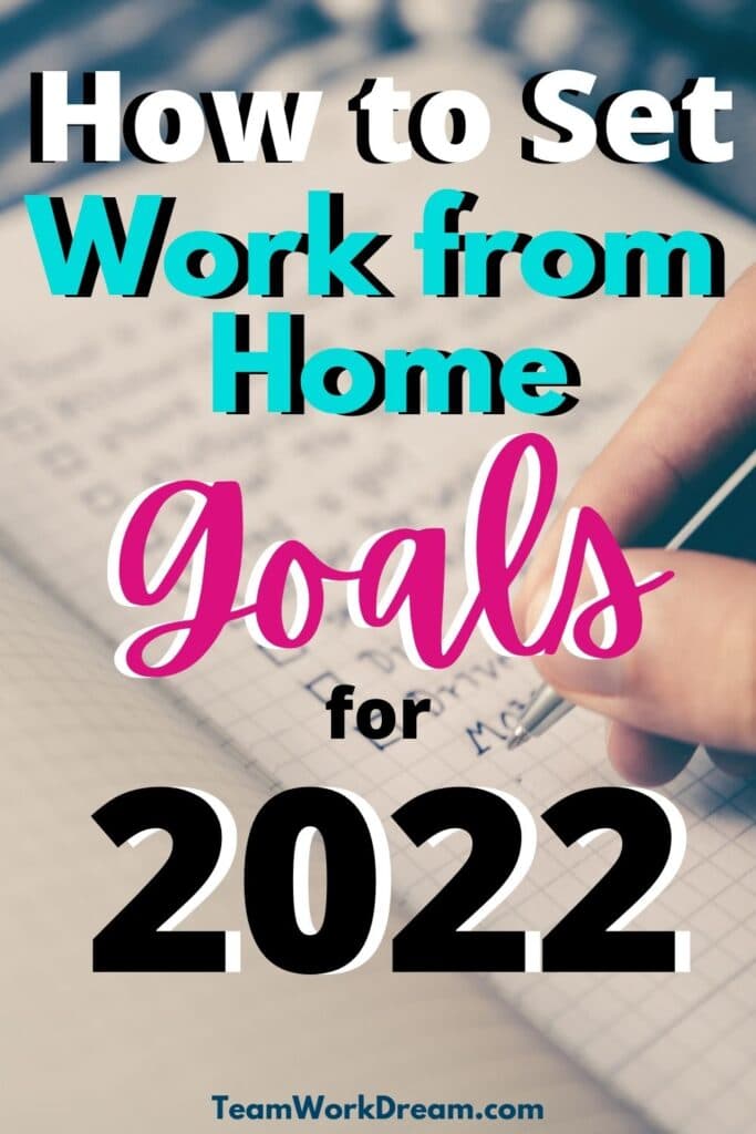 Fingers holiding a pen writing a list of  goals in a grid lined book with text overlay  stating How to Set Simples work from home goals for 2022