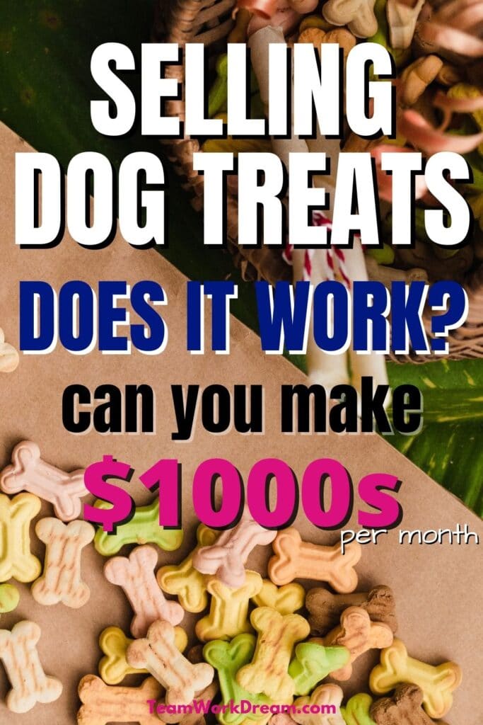 How to Sell Dog Treats from Home as a Side Hustle Teamwork Dream