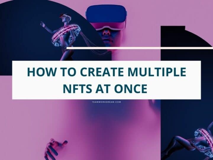 How to Create Multiple NFTs at Once